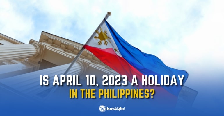 is april 10 2023 a holiday in the philippines