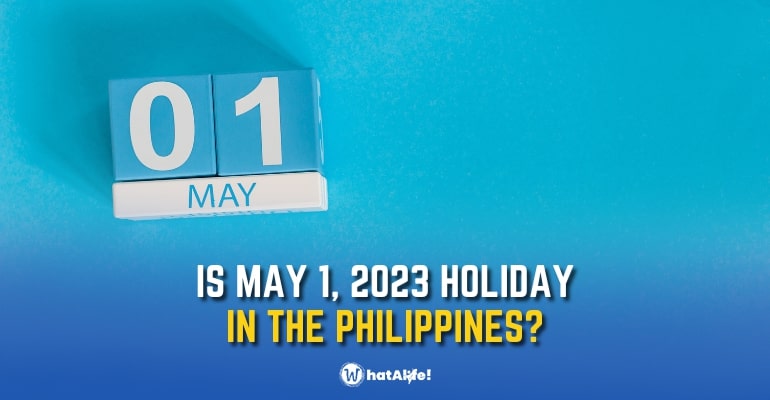 is may 1 2023 a holiday in the philippines