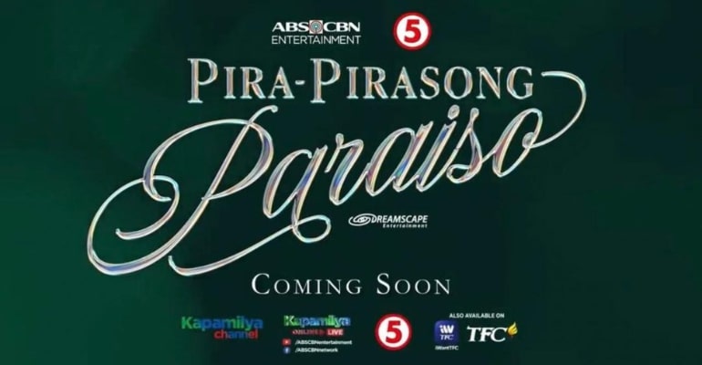 ABS-CBN Teases Co-Produced Show with TV5: Pira-pirasong Paraiso