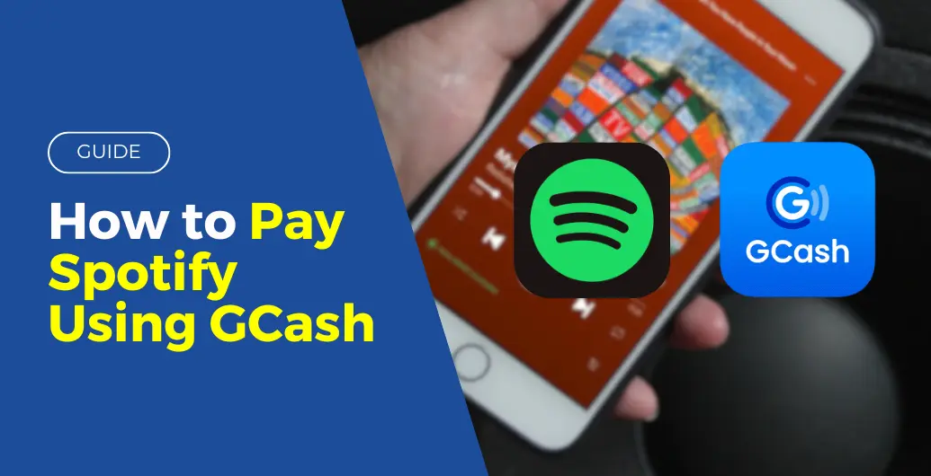 GUIDE: How to Pay Spotify Using GCash