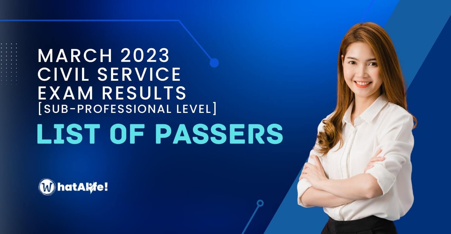 List of Passers March 2023 Civil Service Exam Results – Sub-Professional Level