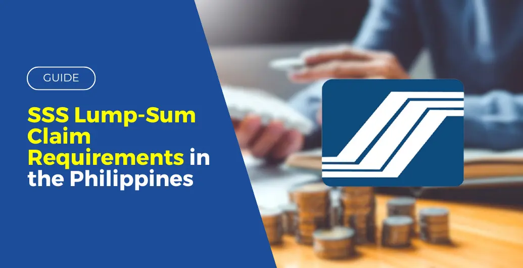 SSS Lump Sum Claim Requirements in the Philippines