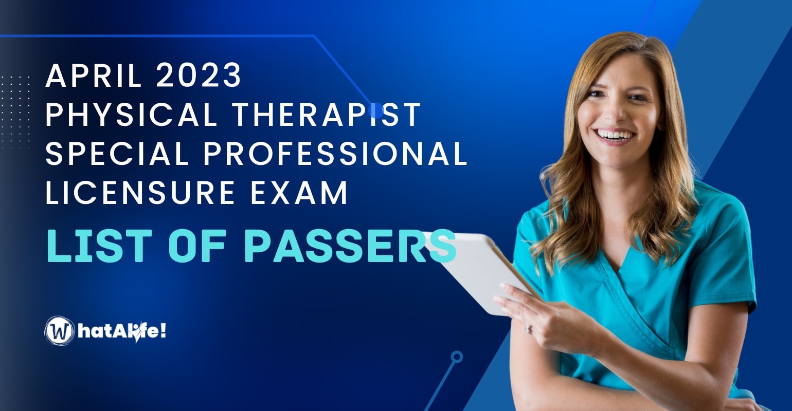 Full List of Passers — April 2023 Physical Therapist Special Professional Licensure Exam Results