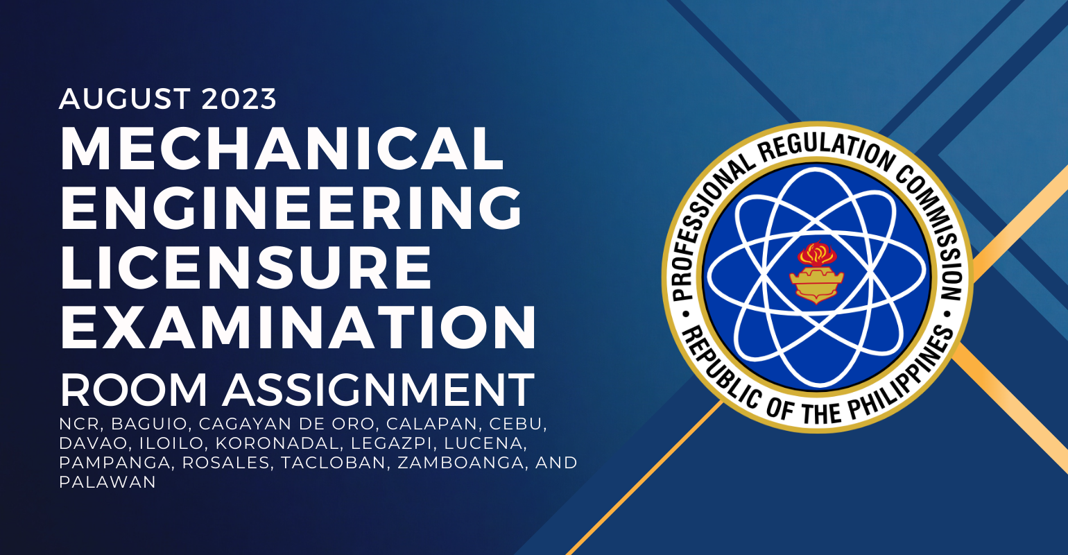 Room Assignment – August 2023 Mechanical Engineer Licensure Exam
