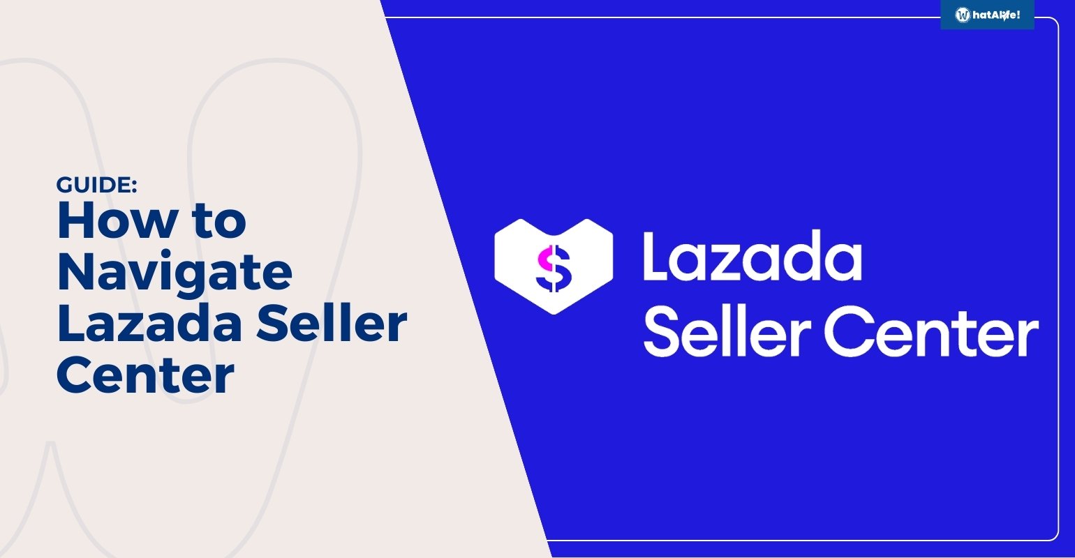 guide how to navigate lazada seller center