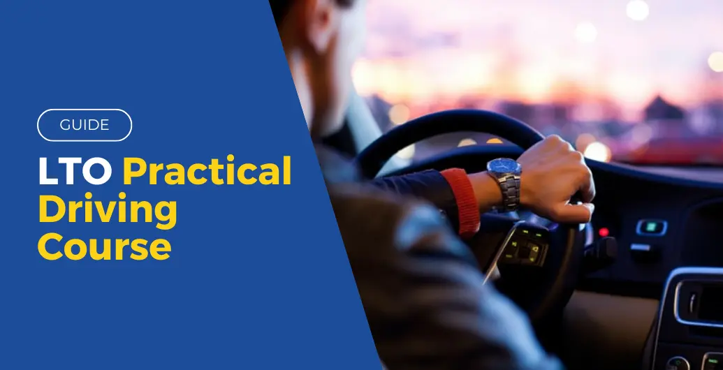 GUIDE: LTO Practical Driving Course  