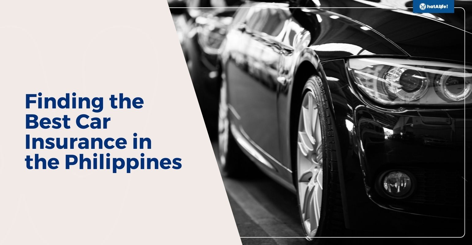 Finding The Best Car Insurance In The Philippines WhatALife 