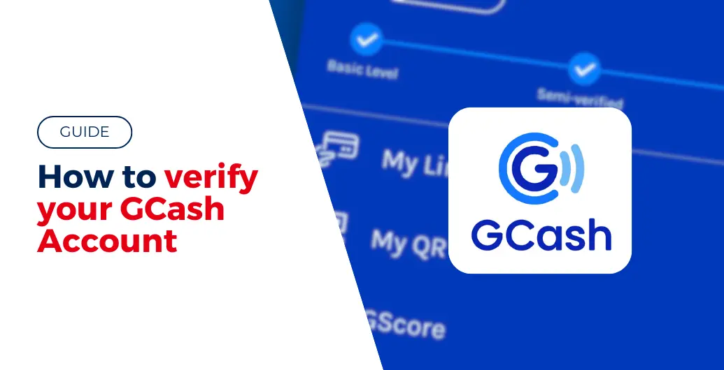 GUIDE: How to Verify Your GCash Account