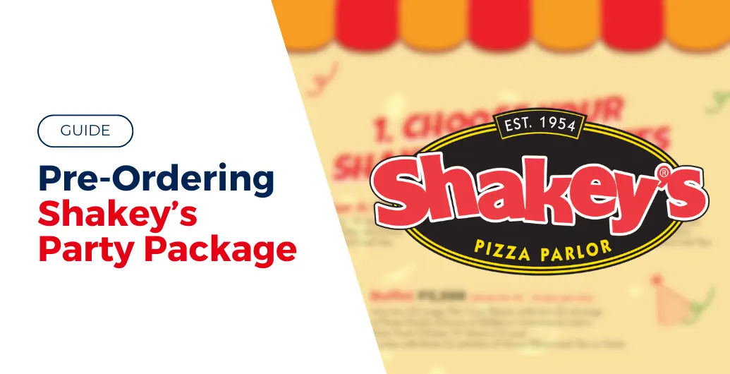 guide pre ordering shakeys party package in 2024