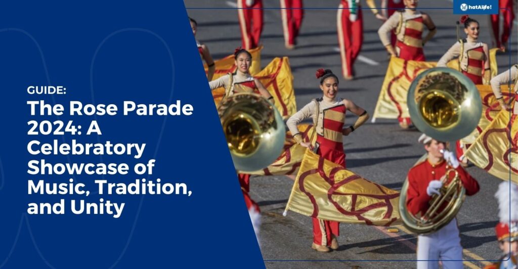 The Rose Parade 2024 A Celebratory Showcase of Music, Tradition, and