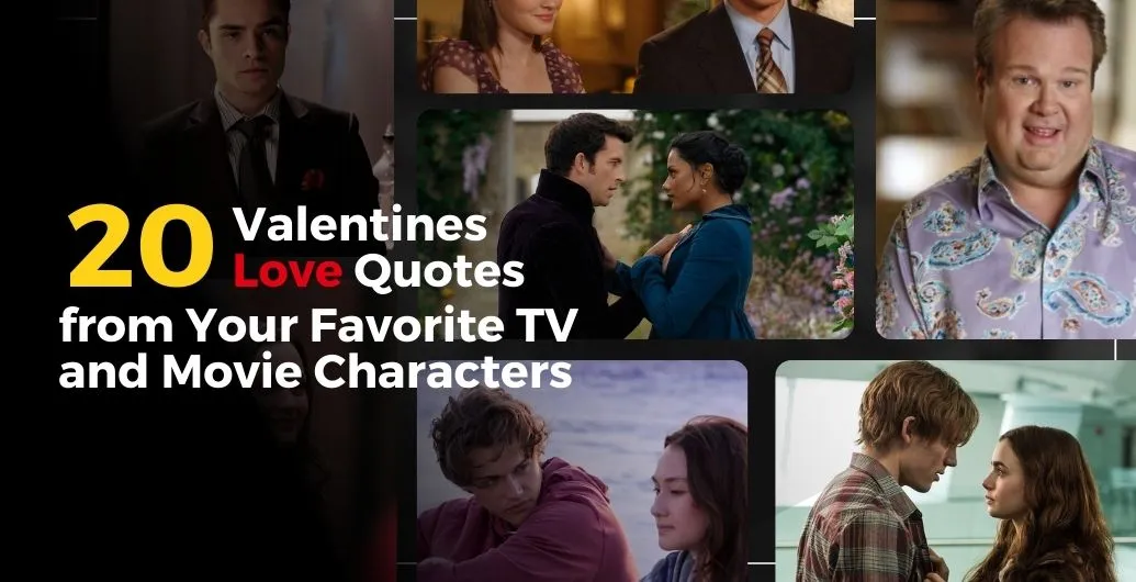 20 valentines love quotes from your favorite tv and movie characters