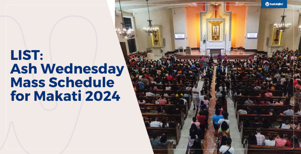 LIST Ash Wednesday Mass Schedule for Makati 2024 WhatALife!