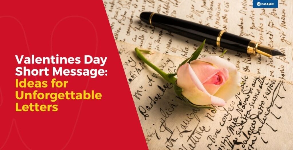 Valentines Day Short Message: Ideas for Unforgettable Letters - WhatALife!