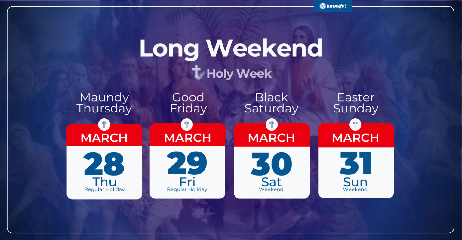 Mark Your Calendars Holy Week 2024 Brings Extended Weekend WhatALife!
