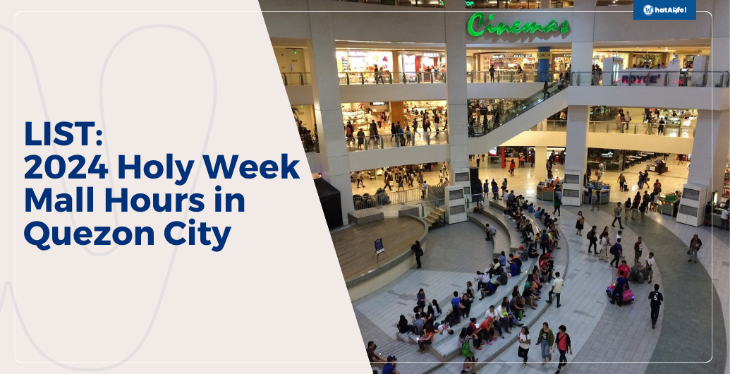 LIST: 2024 Holy Week Mall Hours in Quezon City