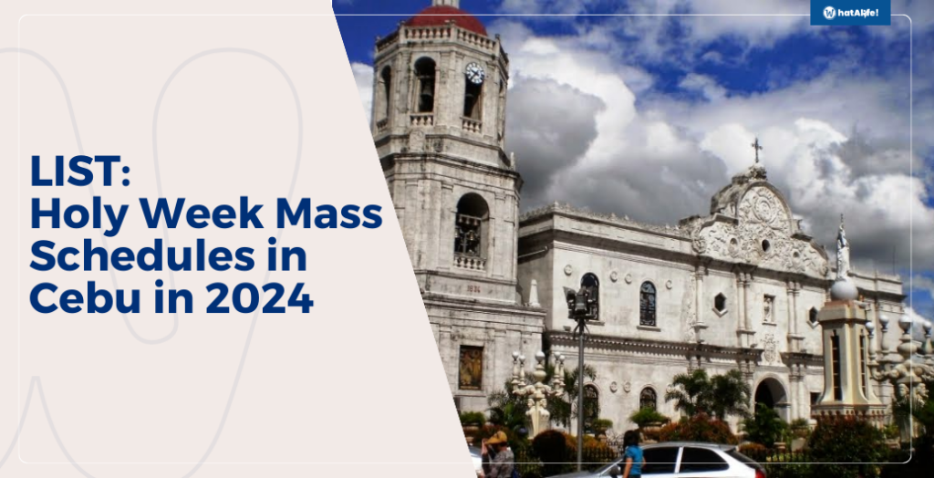 LIST Holy Week Mass Schedules in Cebu in 2024 WhatALife!