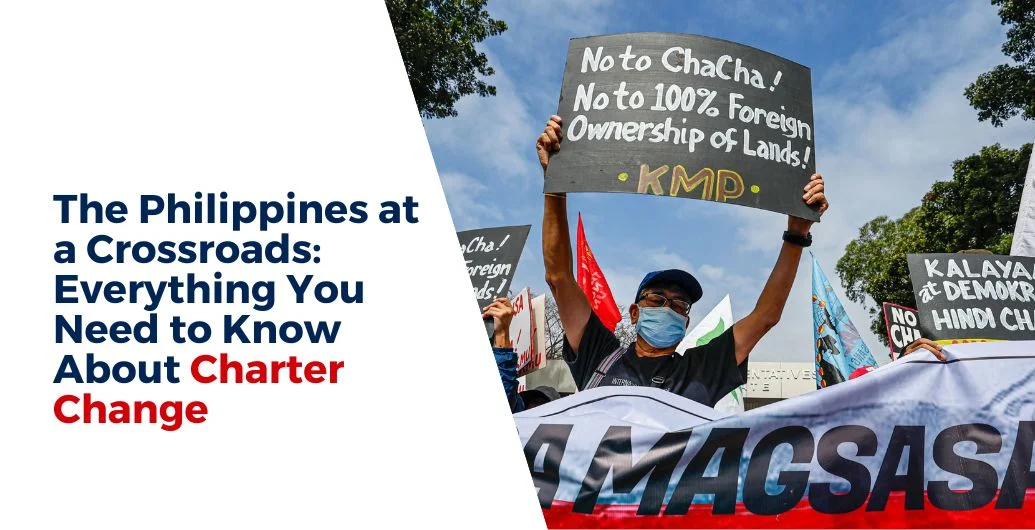 The Philippines at a Crossroads: Everything You Need to Know About Charter Change