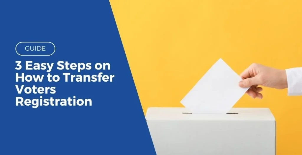 3 easy steps on how to transfer voters registration