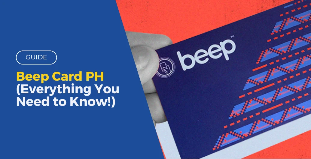 GUIDE: Beep Card PH (Everything You Need to Know!)