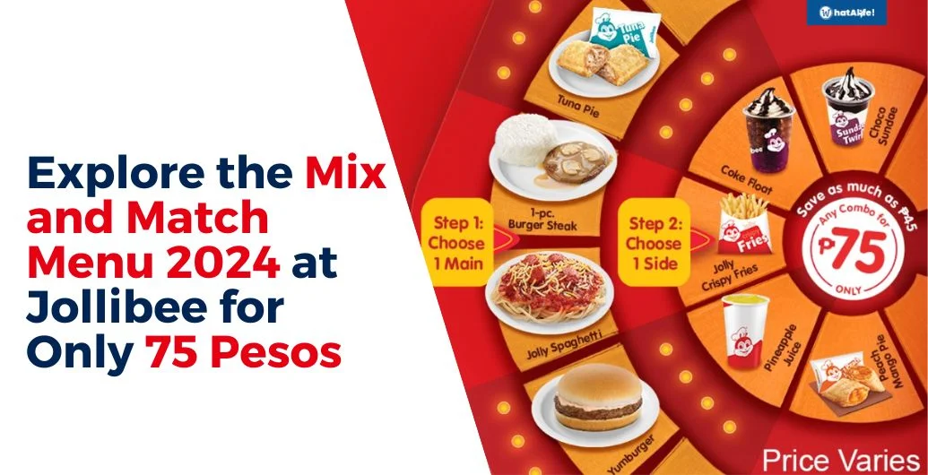 explore the mix and match menu 2024 at jollibee for only 75 pesos