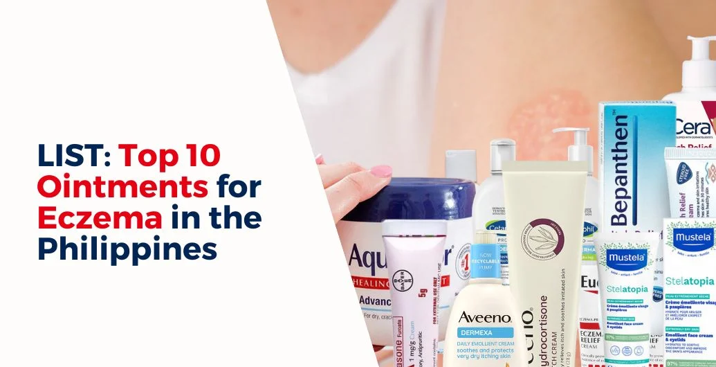 LIST: Top 10 Ointments for Eczema in the Philippines
