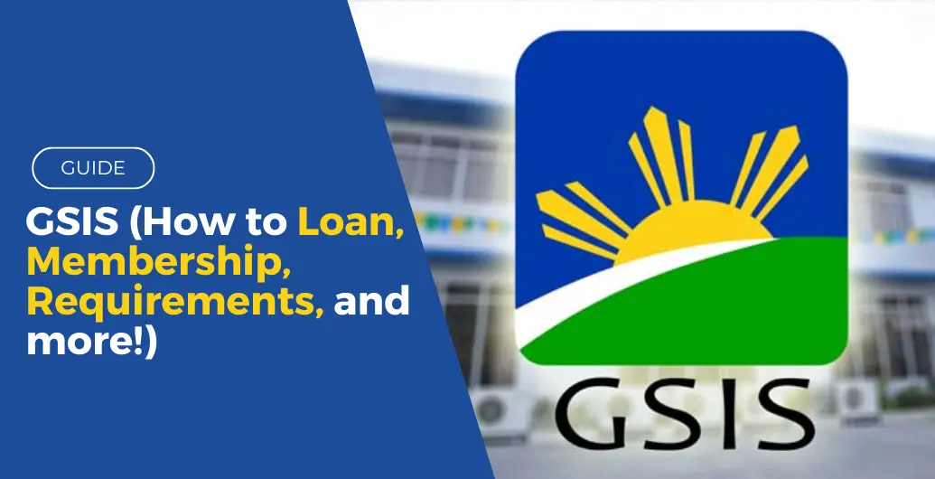 guide gsis how to loan membership requirements and more