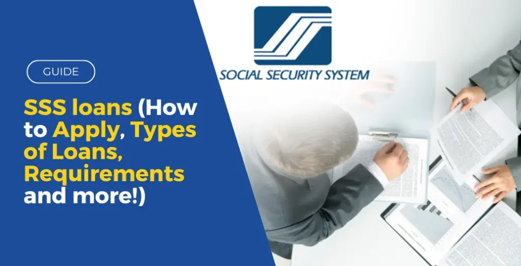 guide sss loans how to apply types of loans requirements and more