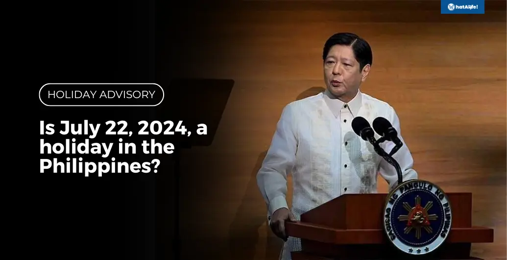 Is July 22, 2024, a holiday in the Philippines?