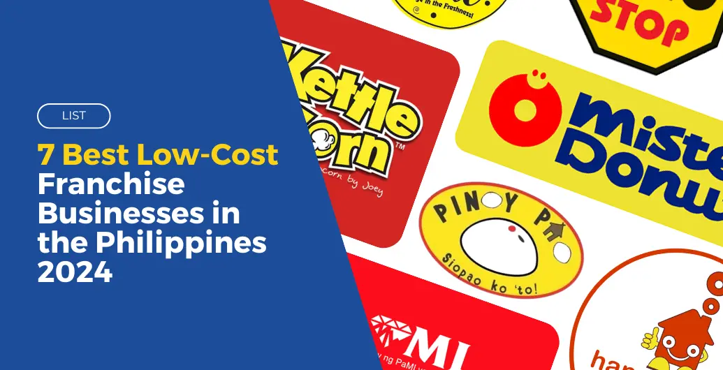 LIST: 7 Best Low-Cost Franchise Businesses in the Philippines 2024