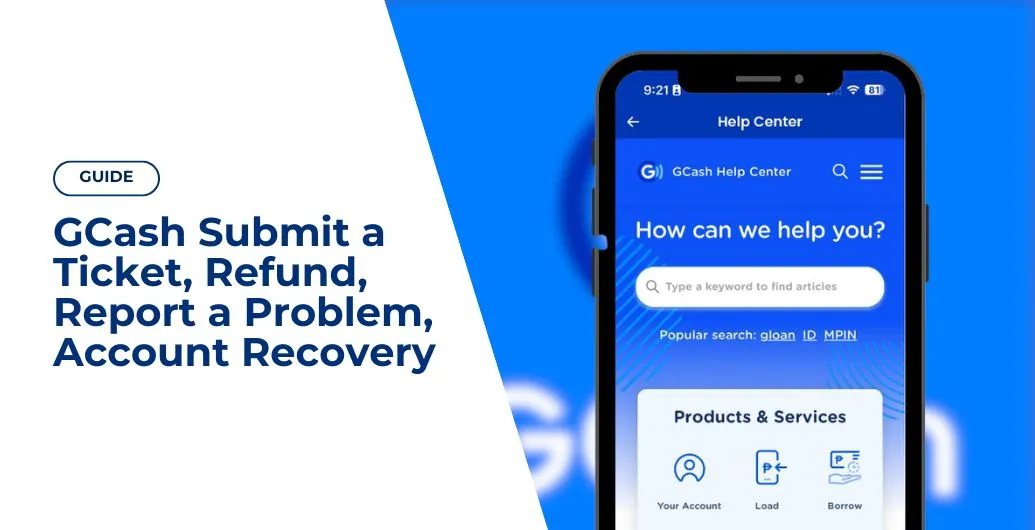 GUIDE: GCash Submit a Ticket, Refund, Report a Problem, Account Recovery