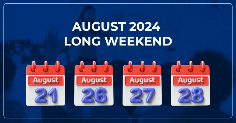 Upcoming Long Weekend in August 2024