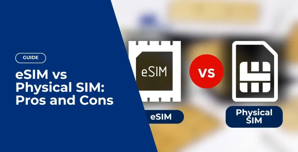 esim vs physical sim pros and cons