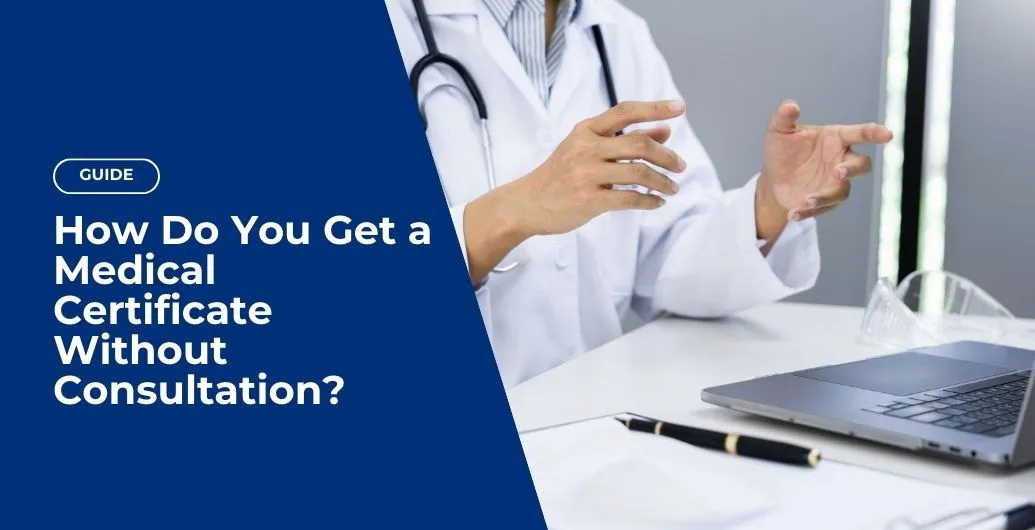 how do you get a medical certificate without consultation