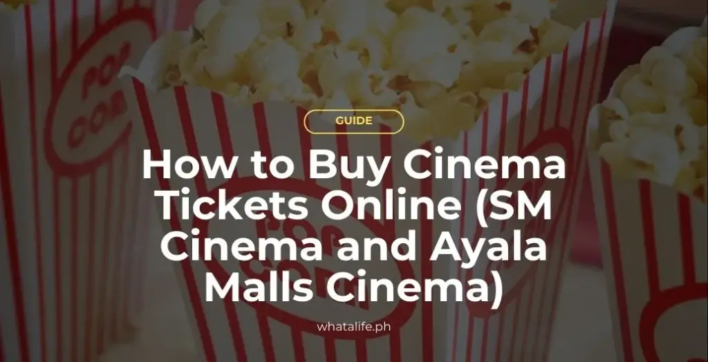 How to Buy Cinema Tickets Online SM Cinema and Ayala Malls Cinema