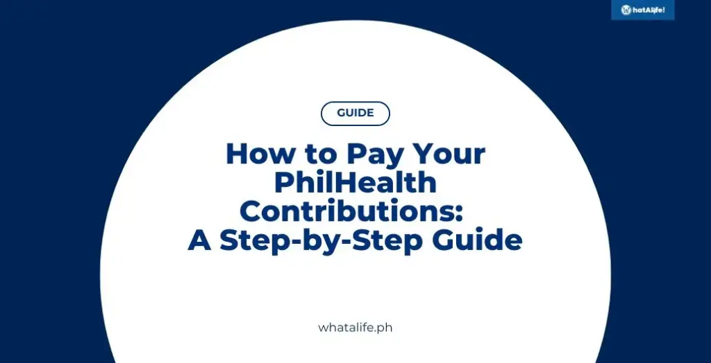 how to pay your philhealth contributions a step by step guide