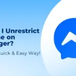 how-do-i-unrestrict-someone-on-messenger-quick-easy-way