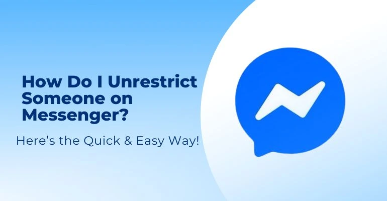 How Do I Unrestrict Someone on Messenger? Quick & Easy Way!